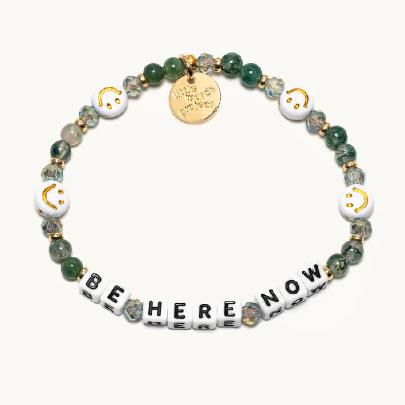 BE HERE NOW BRACELET